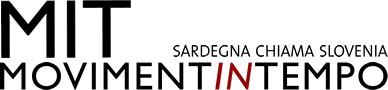 MIT - Movimenti in tempo - Sardegna chiama Slovenia